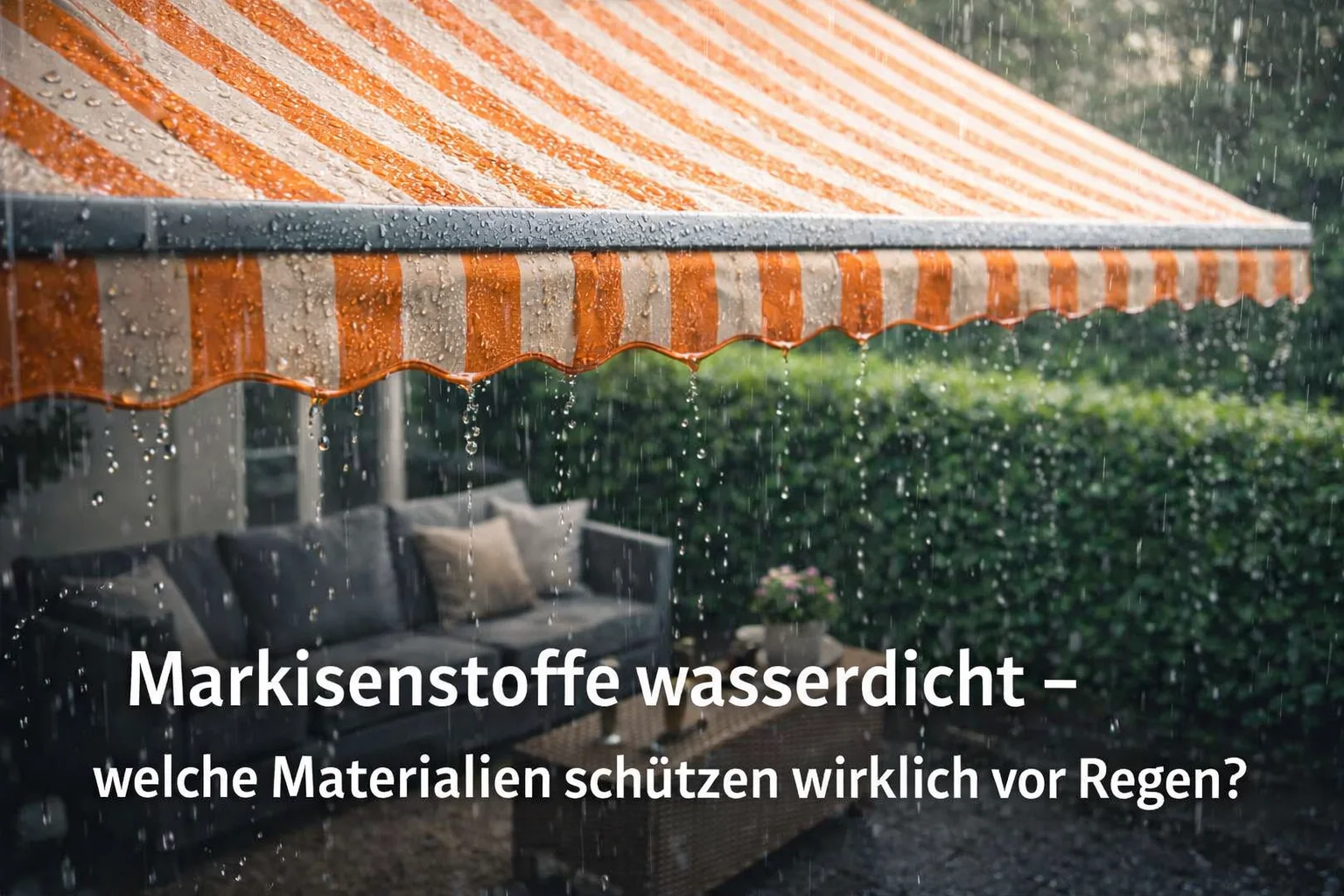 wasserdichte Markisenstoffe im Praxiseinsatz