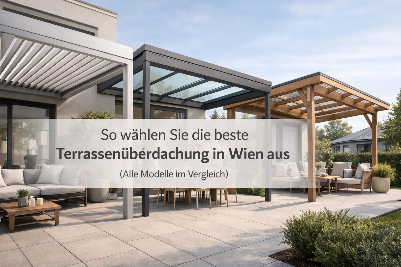 So wählen Sie die beste Terrassenüberdachung in Wien aus (Alle Modelle im Vergleich)