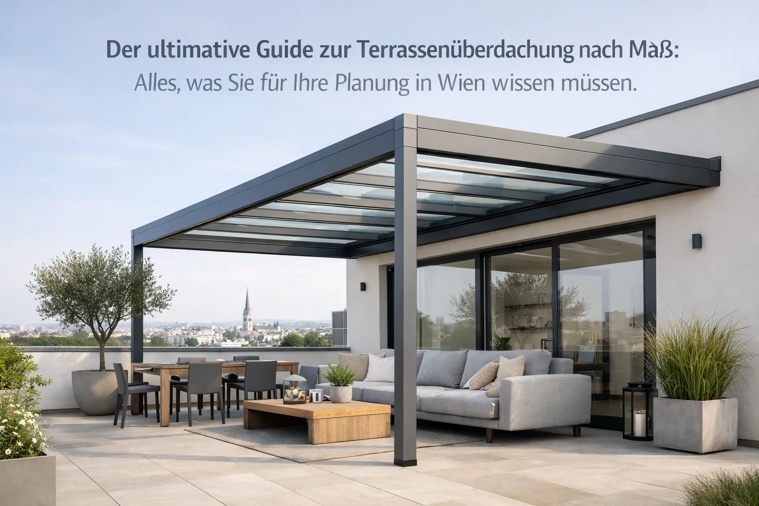 Der ultimative Guide zur Terrassenüberdachung nach Maß: Alles, was Sie für Ihre Planung in Wien wissen müssen