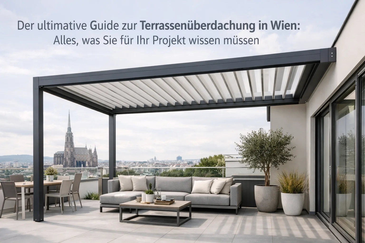 Der ultimative Guide zur Terrassenüberdachung in Wien: Alles, was Sie für Ihr Projekt wissen müssen