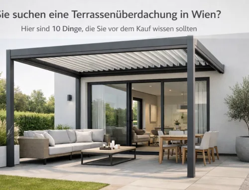 Sie suchen eine Terrassenüberdachung in Wien? Hier sind 10 Dinge, die Sie vor dem Kauf wissen sollten